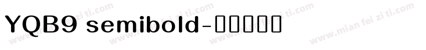 YQB9 semibold字体转换